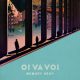 دانلود آلبوم Oi Va Voi – Memory Drop