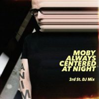 دانلود آلبوم Moby - always centered at night 3rd St. DJ Mix (24Bit Stereo)